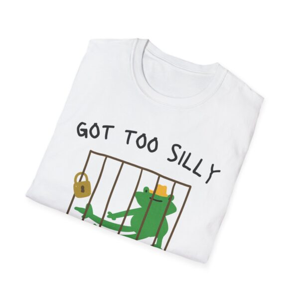Got Too Silly Unisex T-Shirt