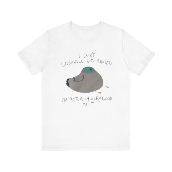 7199392978739004314_2048-1.jpeg Funny Anxiety Awareness Tee